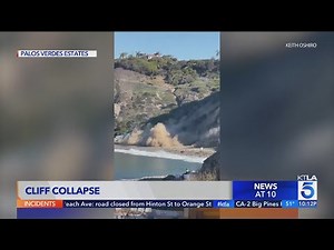 Cliff collapse caught on camera in Palos Verdes Estates