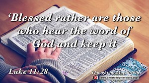 Daily Readings and Thought for March 20th. ” …. THOSE WHO HEAR THE WORD OF GOD AND KEEP IT”