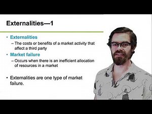 Chapter 7 - Market Inefficiencies: Externalities and Public Goods - Externalities