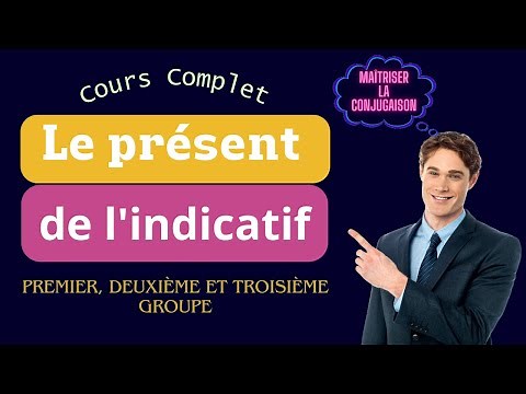 Le Présent de l'Indicatif - Cours Complet pour Maîtriser la Conjugaison #Français #Grammaire