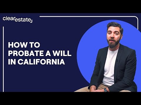 How To Probate A Will In California