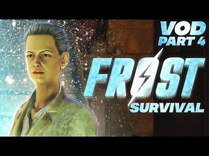Fallout 4: FROST Mod Survival - VOD 4