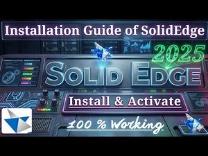 How to Download & Install Solid Edge 2025 – Step-by-Step Guide