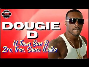 Dougie D on Sauce Walka, Zro, Bun B, Trae The Truth, Houston Music (Full interview)
