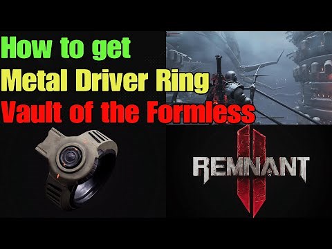 Remnant 2 How to get Metal Driver Ring Vault of the Formless