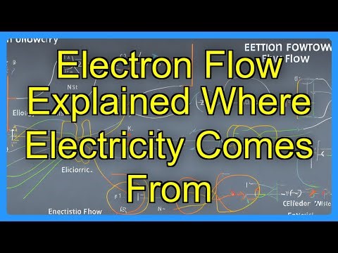 Electron Flow Explained Where Electricity Comes From