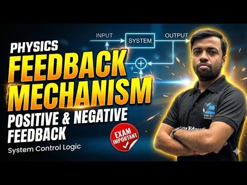 Feedback Mechanism in Physics 🔥 Positive & Negative Feedback | Class 10 | Exam Important