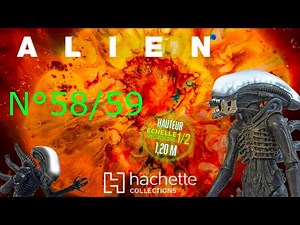 ALIEN N°58 & 59 CONSTRUISEZ VOTRE XENOMORPHE ‪@hachettecollections6087‬ ​