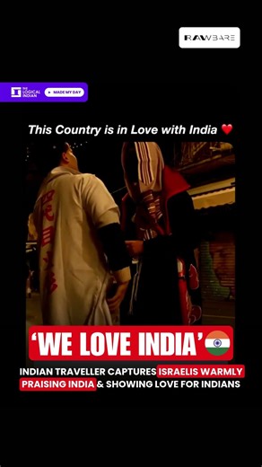 Indian Traveller Captures Israelis Warmly Praising India & Showing Love for Indians