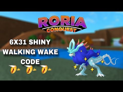 NEW RORIA CONQUEST CODE FOR 6X31 SHINY WALKING WAKE!! DO NOT MISS THIS