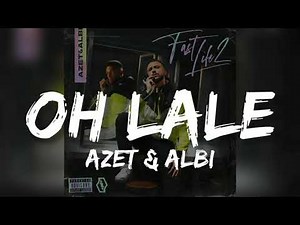 Azet & Albi - Oh Lale (Lyrics)
