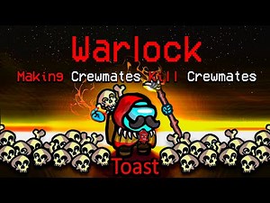 making Crewmates kill Crewmates with the NEW Warlock role...