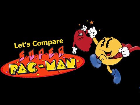 Let's Compare ( Super Pac-Man )