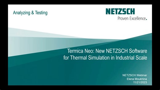 Termica Neo: The New NETZSCH Software for Thermal Simulation on an Industrial Scale