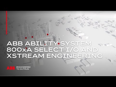 ABB Ability System 800xA Select I/O and xStream Engineering