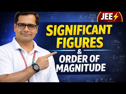 Significant Figures & Order of Magnitude | Concepts, Tricks & JEE Questions | Infinity Physics