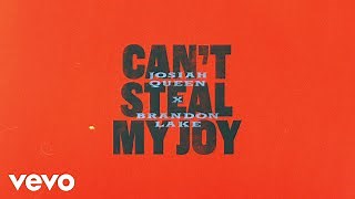 Josiah Queen - Can't Steal My Joy feat. Brandon Lake (Official Lyric Video) Chords - ChordU