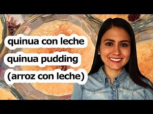 Recipe: How to make Quinoa Pudding (Arroz con Leche)