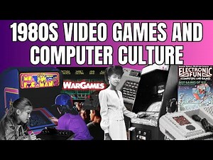 1980s Video Games and Computer Culture