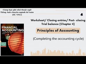 Worksheet, closing entries, post- closing TB_Chap 4_Financial Accounting (Weygandt, Kimmel, Kieso)