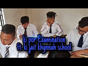 Ki por Examination_ft. ki jait khynnah school||Khasi comedy video 😂😂||Khasi funny vines