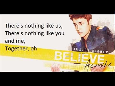 Justin Bieber - Nothing Like Us Lyrics (Believe Acoustic)