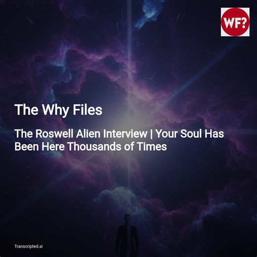 Roswell's 'Alien Interview' Deconstructed — The Why Files - AI Podcast Summaries from Transcripted.ai (VIDEO)