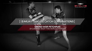 5.1K views · 107 reactions | WATCH: 5 Muay Thai Leg Catch Combinations. Catching an opponent's kick is a common defensive tactic that keeps them off balance and makes them susceptible to counterattacks. In this video, multiple-time Muay Thai World Champion Orono Wor Petchpun demonstrates 5 ways to effectively utilize this technique! (Video) | Evolve University | Facebook