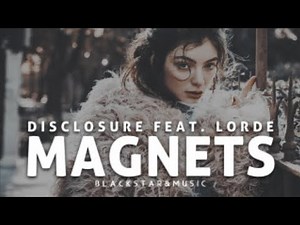 Magnets || Disclosure feat. Lorde || Traducida al español
