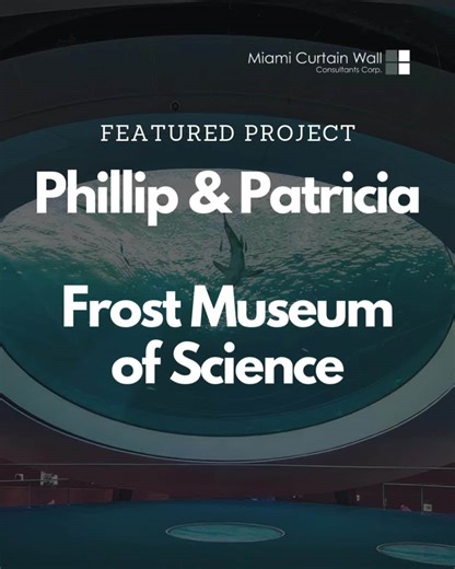 Featured Project: Phillip and Patricia Frost Museum of Science A rare moment where architecture, engineering, and marine life converge. At the heart of the Frost Science Museum is its iconic 31-foot conical aquarium oculus—a massive circular glazing system that allows visitors to look up into a living reef, with sharks and rays gliding overhead. This one-of-a-kind exhibit required exceptional precision in glazing performance, waterproofing continuity, and long-term durability under constant hydr