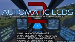 Automatic LCDs 2 for Space Engineers - mod.io