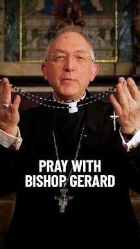 Pray the Rosary with Bishop Gerard