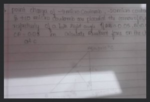point charges of -9 micro Coulomb,-20 micro coulo s +10 micro c... | Filo