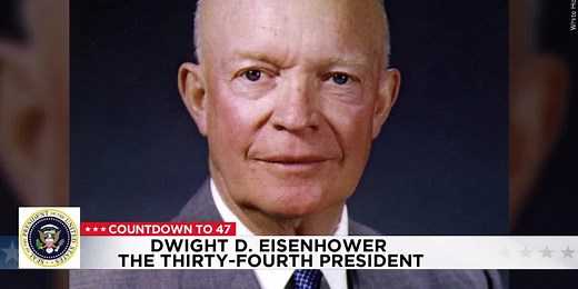 Countdown to 47: Dwight D. Eisenhower, the Thirty-Fourth President