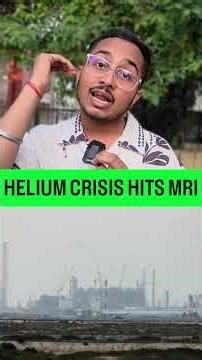 Iran Vs Israel | Iran war sparks helium crisis, MRI scans worldwide now at risk