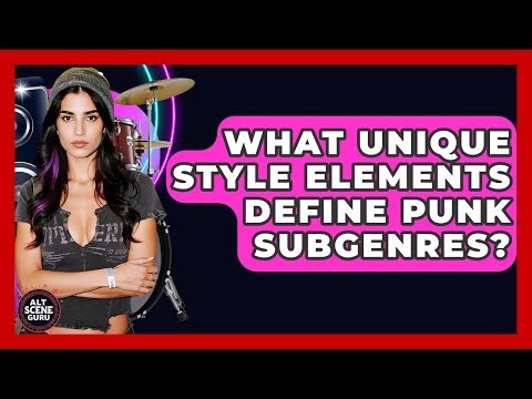 What Unique Style Elements Define Punk Subgenres? - Alt Scene Guru
