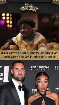 Kam Patterson Shoots His Shot At Meg After Klay Thompson Split I CLUB SHAY SHAY