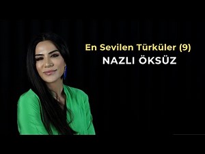 NAZLI ÖKSÜZ - En Sevilen Türküler (9) (Akustik)