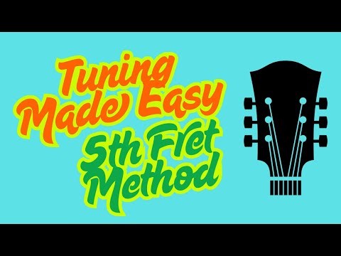 5th Fret Guitar Tuning Method - Tuning Made Easy