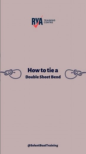 Learn to Tie a Double Sheet Bend with Solent Boat Training
