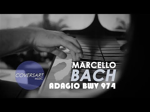 Marcello - Bach: Adagio BWV 974