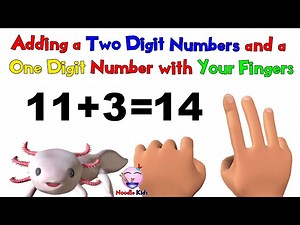 Adding a Two Digit and a One Digit Number with Fingers | Basic Math for First Grade & Second Grade - Videos For Kids