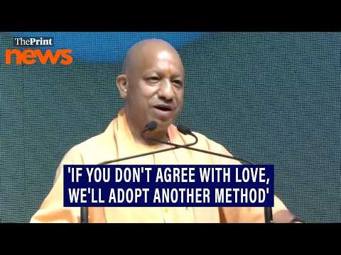 'If you don't agree with love, we'll adopt another method,' says Yogi Adityanath on Namaz on roads