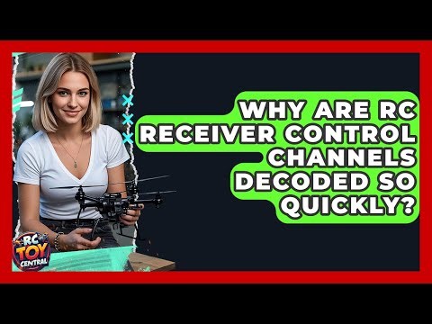 Why Are RC Receiver Control Channels Decoded So Quickly? - RC Toy Central