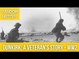 Dunkirk, a veteran's story - WW2
