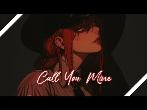 ♪ Nightcore - Call You Mine → The Chainsmokers, Bebe Rexha (Lyrics)