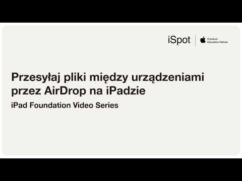 Przesyłaj pliki między urządzeniami przez AirDrop na iPadzie. Seria "iPad od podstaw. Jak zacząć?"