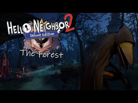 Hello Neighbor 2 - The Forest (Patch 9) - Hello Guest