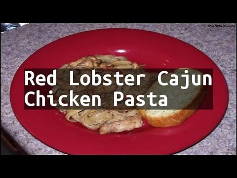 Recipe Red Lobster Cajun Chicken Pasta
