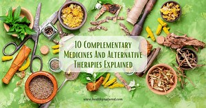 10 Complementary Medicines And Alternative Therapies Explained